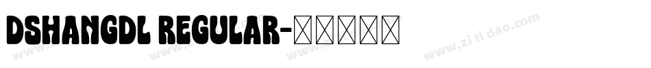 dshangdl regular字体转换